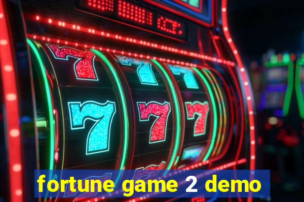 fortune game 2 demo